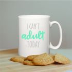 I Can't Adult Mug